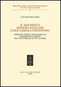 Il Magnifico Signor Cavallier Luigi Cassola Piacentino - Librerie.coop
