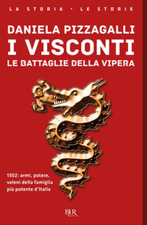 I Visconti. Le battaglie della vipera - Librerie.coop I Visconti. Le battaglie della vipera - Librerie.coop