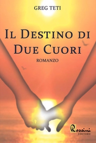 Il destino di due cuori - Librerie.coop