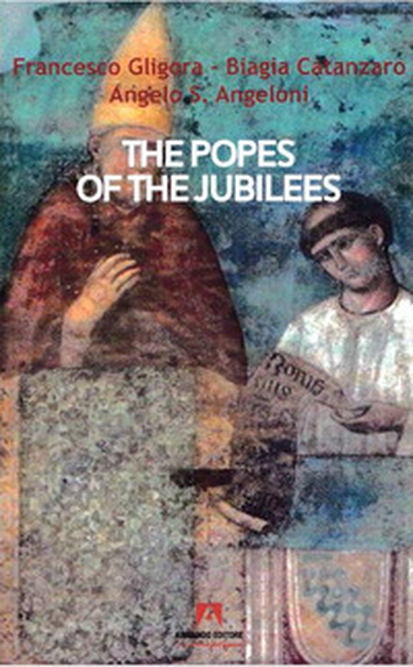 The popes of the jubilees - Librerie.coop The popes of the jubilees - Librerie.coop