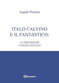 Italo Calvino e il fantastico: la trilogia de «I nostri antenati» - Librerie.coop