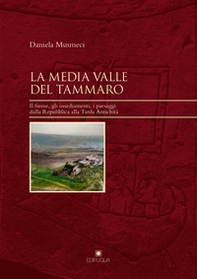 La media valle del Tammaro. Il fiume, gli insediamenti, i paesaggi dalla Repubblica alla tarda antichità - Librerie.coop
