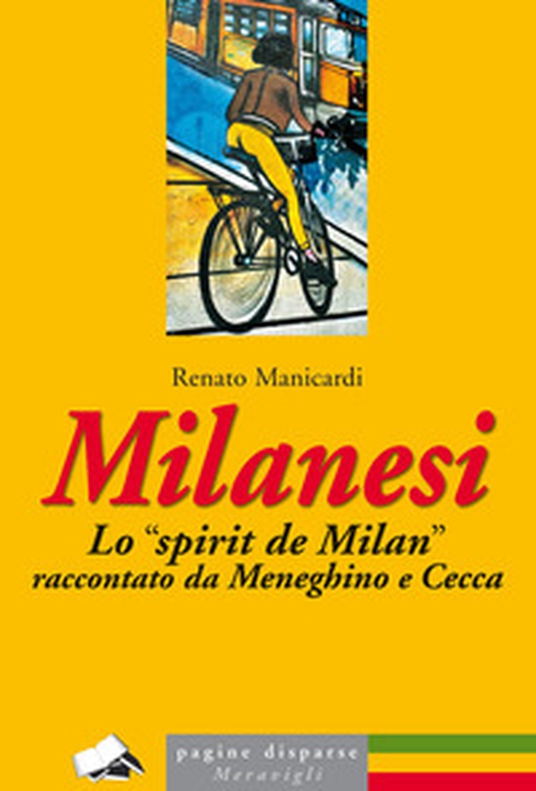 Milanesi. Lo «spirit de Milan» raccontato da Meneghino e Cecca - Librerie.coop Milanesi. Lo «spirit de Milan» raccontato da Meneghino e Cecca - Librerie.coop