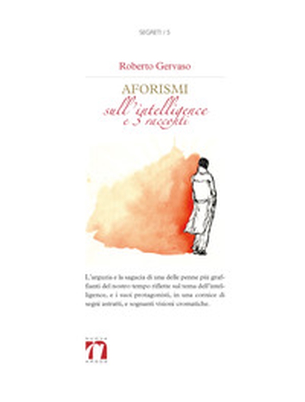 Aforismi sull'intelligence e tre racconti brevi - Librerie.coop Aforismi sull'intelligence e tre racconti brevi - Librerie.coop