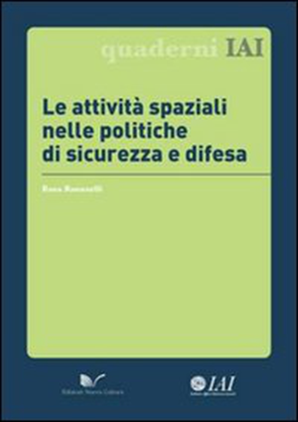 Le attività spaziali nelle politiche di sicurezza e difesa - Librerie.coop Le attività spaziali nelle politiche di sicurezza e difesa - Librerie.coop