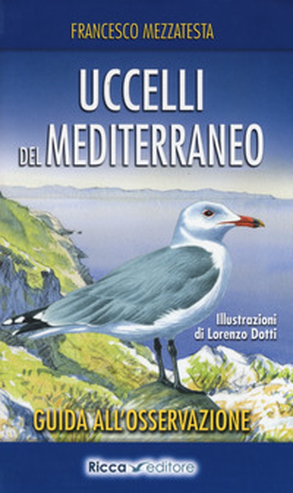 Uccelli del Mediterraneo. Guida all'osservazione - Librerie.coop Uccelli del Mediterraneo. Guida all'osservazione - Librerie.coop