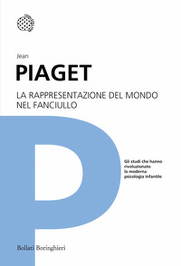 La rappresentazione del mondo nel fanciullo - Librerie.coop La rappresentazione del mondo nel fanciullo - Librerie.coop