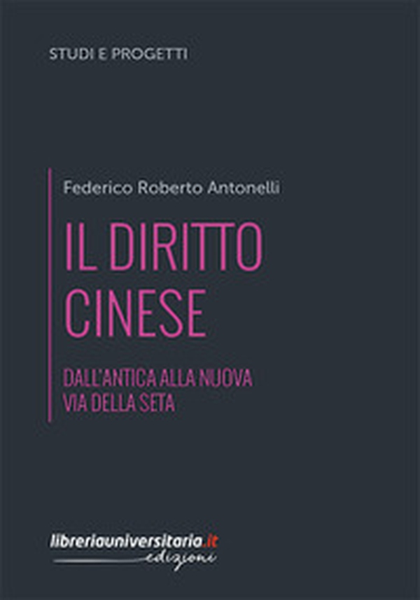 Il diritto cinese. Dall'antica alla nuova Via della seta - Librerie.coop Il diritto cinese. Dall'antica alla nuova Via della seta - Librerie.coop