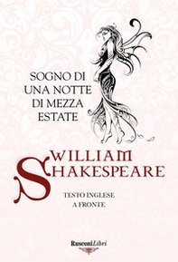 Sogno di una notte di mezza estate. Testo inglese a fronte - Librerie.coop Sogno di una notte di mezza estate. Testo inglese a fronte - Librerie.coop