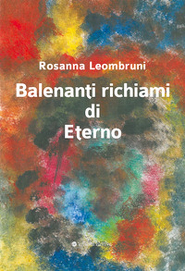 Balenanti richiami di eterno - Librerie.coop Balenanti richiami di eterno - Librerie.coop