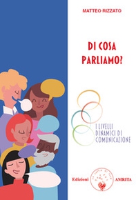 Di cosa parliamo? I livelli dinamici di comunicazione - Librerie.coop Di cosa parliamo? I livelli dinamici di comunicazione - Librerie.coop