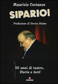 Sipario! 50 anni di teatro. Storia e testi - Librerie.coop