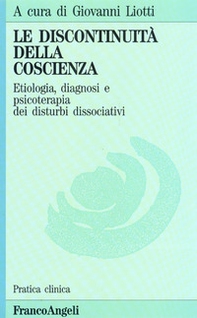 La discontinuità della coscienza. Etiologia, diagnosi e psicoterapia dei disturbi dissociativi - Librerie.coop