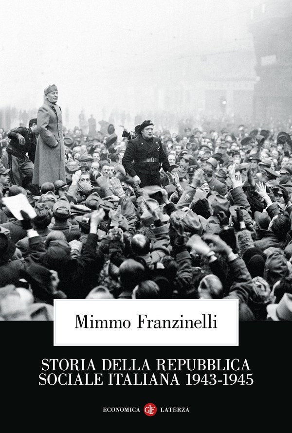 Storia della Repubblica Sociale Italiana 1943-1945 - Librerie.coop Storia della Repubblica Sociale Italiana 1943-1945 - Librerie.coop
