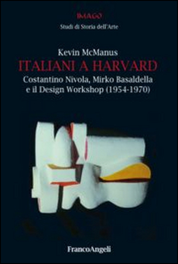 Italiani a Harvard. Costantino Nivola, Mirko Basaldella e il design workshop (1954-1970) - Librerie.coop Italiani a Harvard. Costantino Nivola, Mirko Basaldella e il design workshop (1954-1970) - Librerie.coop