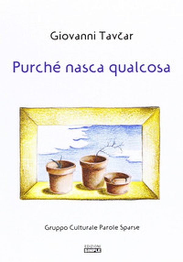 Purché nasca qualcosa - Librerie.coop