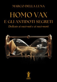 Homo Vax e gli antidoti segreti - Librerie.coop
