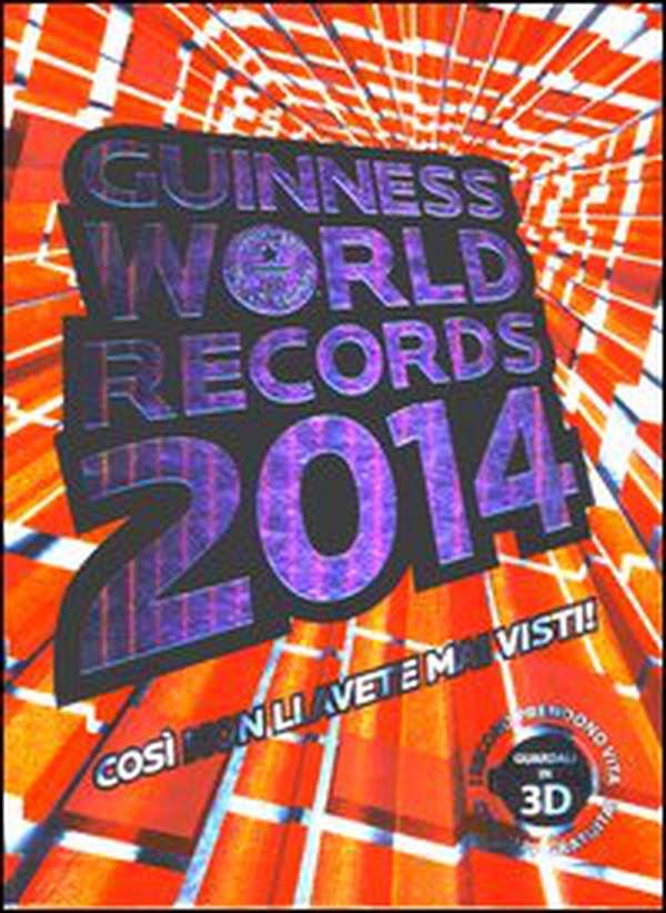 Guinness World Records 2014 - Librerie.coop Guinness World Records 2014 - Librerie.coop