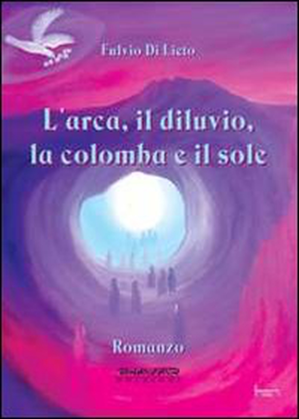 L'arca, il diluvio, la colomba e il sole - Librerie.coop L'arca, il diluvio, la colomba e il sole - Librerie.coop