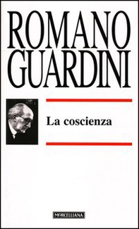 La coscienza. Il bene, il raccoglimento - Librerie.coop