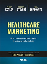 Healthcare marketing. Una nuova prospettiva per il sistema della salute - Librerie.coop