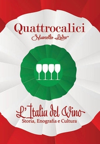 Quattrocalici. L'Italia del vino. Storia, enografia e cultura - Librerie.coop Quattrocalici. L'Italia del vino. Storia, enografia e cultura - Librerie.coop