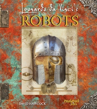 Leonardo da Vinci. Robots - Librerie.coop