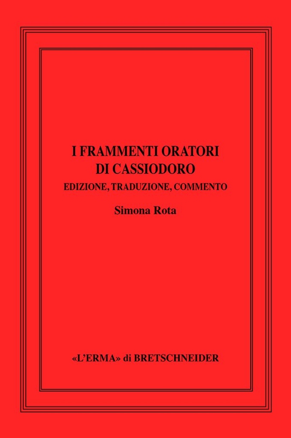 Frammenti oratori di Cassiodoro - Librerie.coop