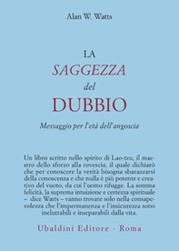 La saggezza del dubbio. Messaggio per l'età dell'angoscia - Librerie.coop La saggezza del dubbio. Messaggio per l'età dell'angoscia - Librerie.coop