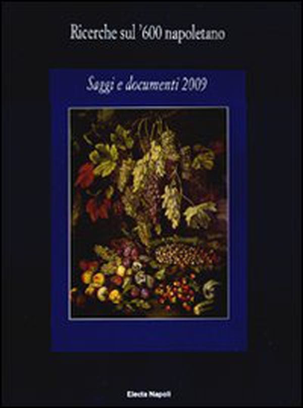 Ricerche sul '600 napoletano. Saggi e documenti (2009) - Librerie.coop
