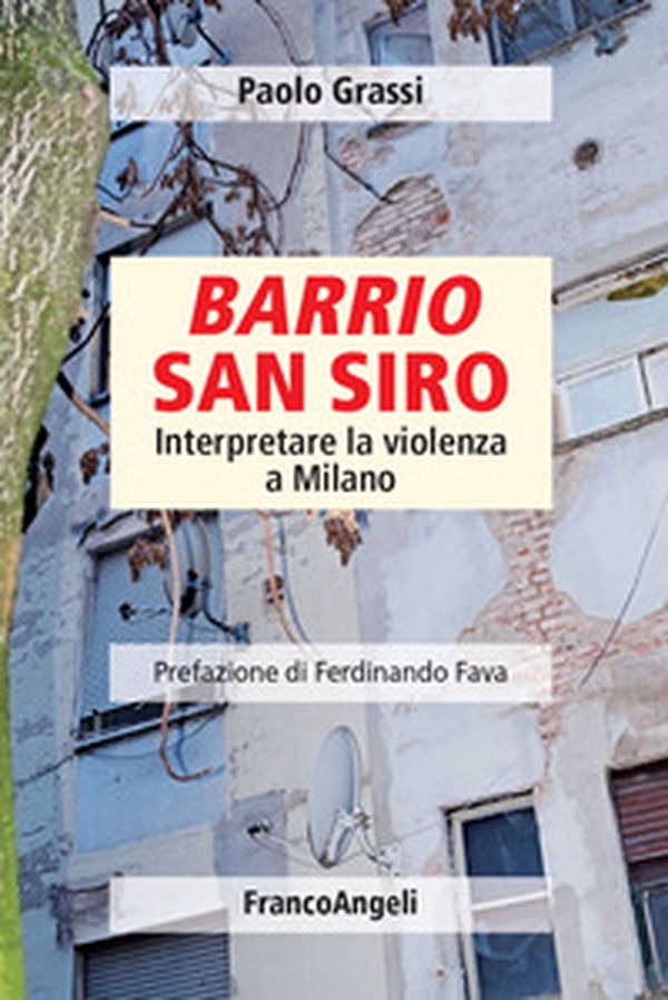 Barrio San Siro. Interpretare la violenza a Milano - Librerie.coop Barrio San Siro. Interpretare la violenza a Milano - Librerie.coop