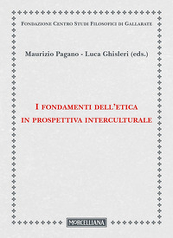 I fondamenti dell'etica in prospettiva interculturale - Librerie.coop I fondamenti dell'etica in prospettiva interculturale - Librerie.coop