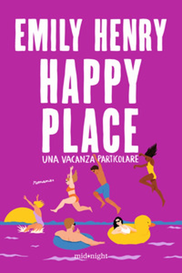 Happy place. Una vacanza particolare - Librerie.coop Happy place. Una vacanza particolare - Librerie.coop