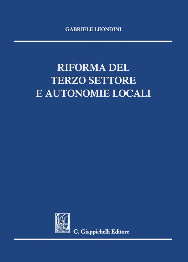 Riforma del terzo settore e autonomie locali - Librerie.coop Riforma del terzo settore e autonomie locali - Librerie.coop