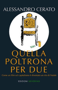 Quella poltrona per due. Come un film sul capitalismo è diventato un rito di Natale - Librerie.coop