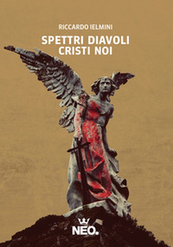 Spettri Diavoli Cristi Noi - Librerie.coop Spettri Diavoli Cristi Noi - Librerie.coop