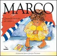 Marco. Quando muore un amico - Librerie.coop