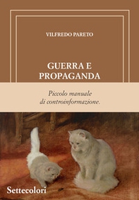 Guerra e propaganda. Piccolo manuale di controinformazione - Librerie.coop