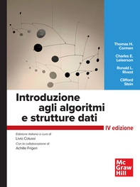 Introduzione agli algoritmi e strutture dati 4/ed - Librerie.coop Introduzione agli algoritmi e strutture dati 4/ed - Librerie.coop