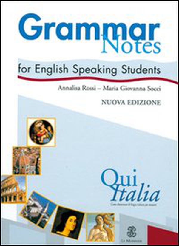 Qui Italia. Grammar notes for English Speaking Students - Librerie.coop Qui Italia. Grammar notes for English Speaking Students - Librerie.coop