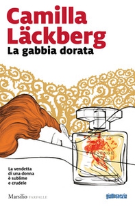 La gabbia dorata - Librerie.coop La gabbia dorata - Librerie.coop