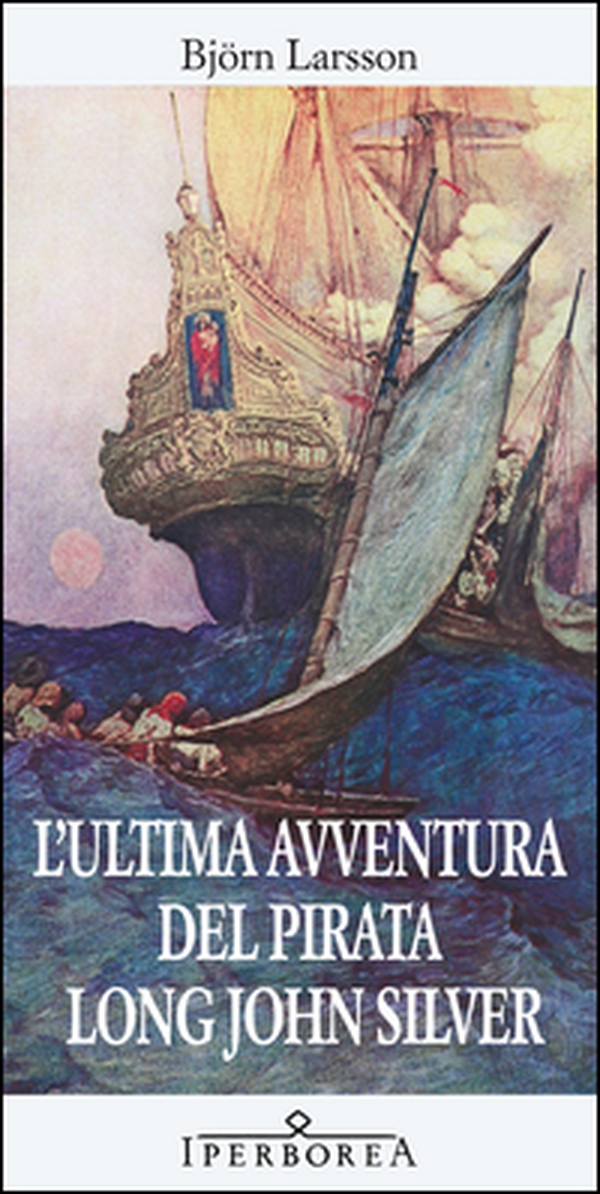 L'ultima avventura del pirata Long John Silver - Librerie.coop L'ultima avventura del pirata Long John Silver - Librerie.coop