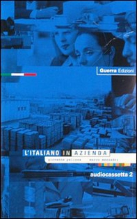 L'italiano in azienda. 2 Audiocassette - Librerie.coop