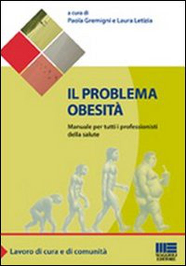 Il problema obesità. Manuale per tutti i professionisti della salute - Librerie.coop Il problema obesità. Manuale per tutti i professionisti della salute - Librerie.coop