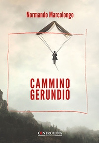 Cammino gerundio - Librerie.coop Cammino gerundio - Librerie.coop