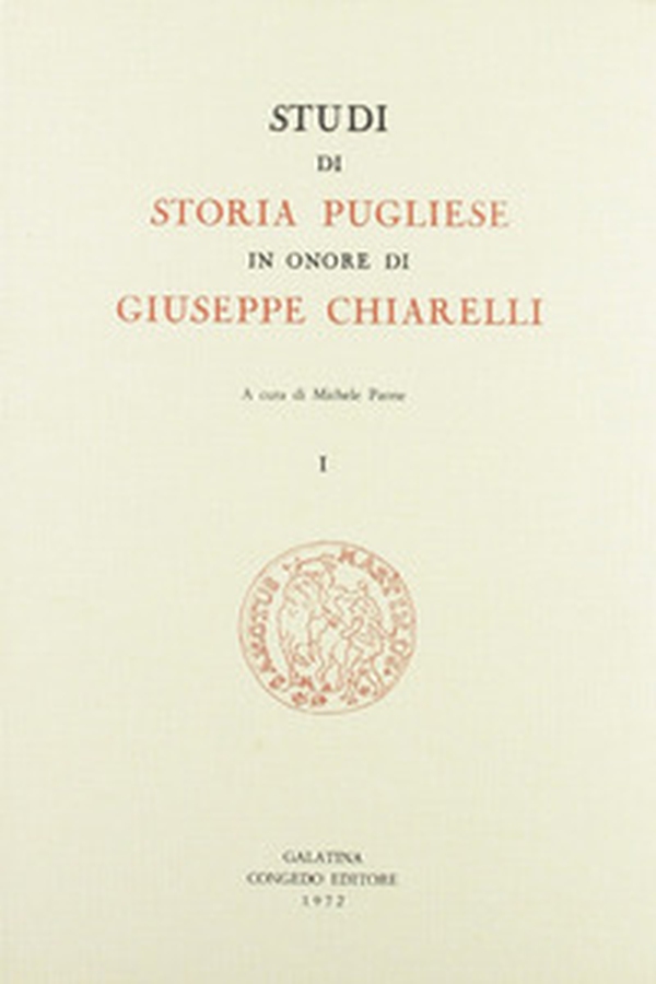 Studi di storia pugliese in onore di Giuseppe Chiarelli - Librerie.coop
