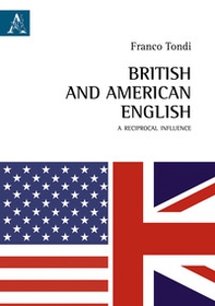 British and American English. A reciprocal influence - Librerie.coop