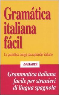 Gramática italiana fácil. La gramática amiga para aprender italiano - Librerie.coop