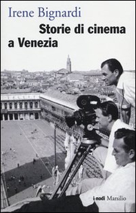 Storie di cinema a Venezia - Librerie.coop