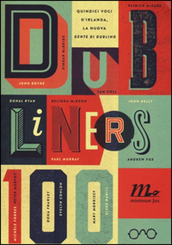 Dubliners 100. Quindici voci d'Irlanda, la nuova «Gente di Dublino» - Librerie.coop Dubliners 100. Quindici voci d'Irlanda, la nuova «Gente di Dublino» - Librerie.coop